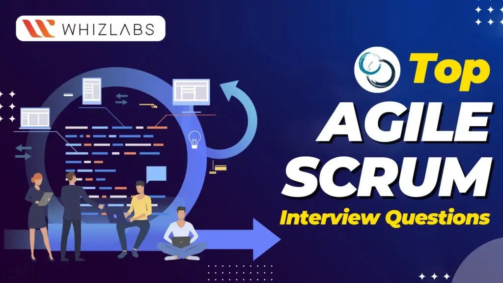 Top Agile Scrum Interview Questions