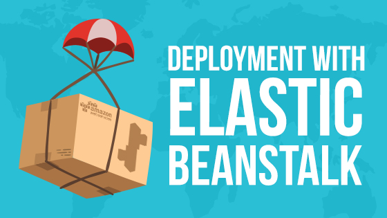 Deployment with Elastic Beanstalk
