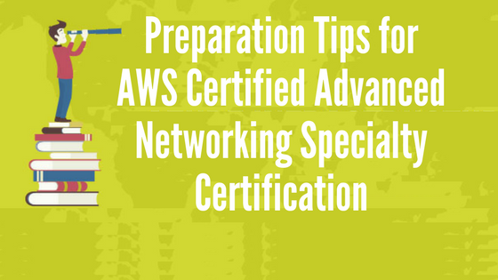 AWS Certified Advanced Networking Specialty