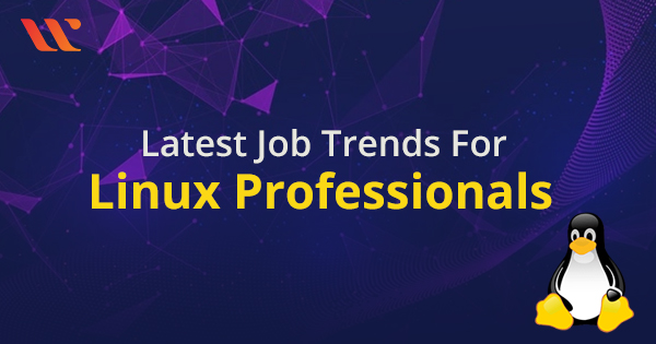 Linux Professionals Job Trends