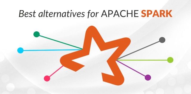 Apache Spark Alternatives