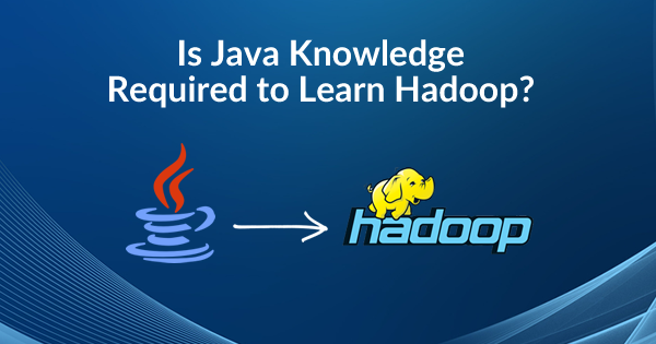 Learn Java for Hadoop