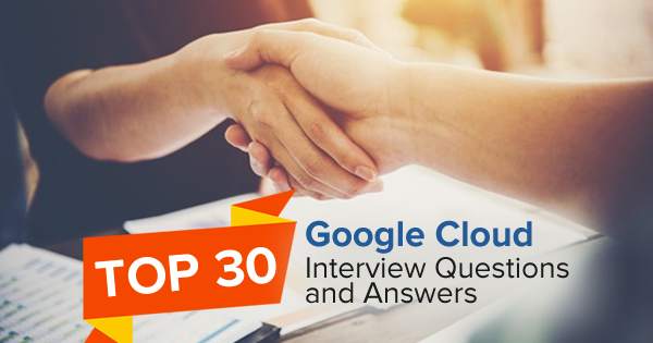 google cloud interview questions