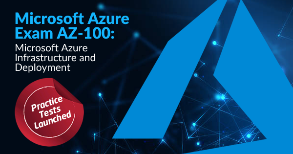 Microsoft Azure AZ-100 Exam