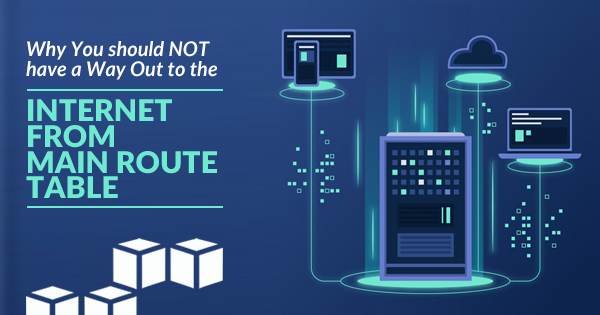 Way Out to the Internet from Main Route Table