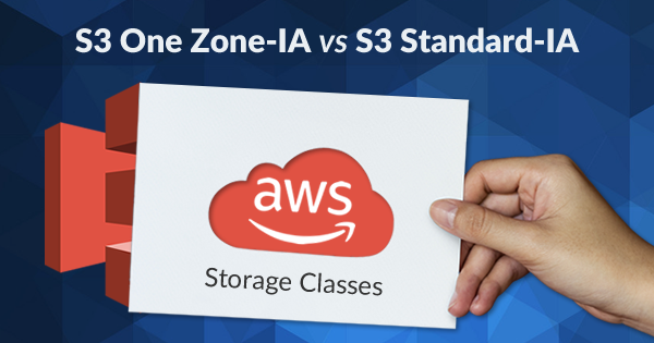 s3 one zone ia and s3 standard ia