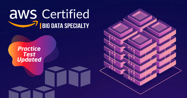AWS Big Data Specialty Practice Tests