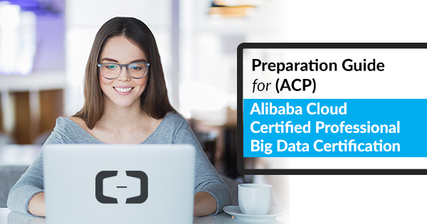 Alibaba Cloud Certified Professional Big Data Certification