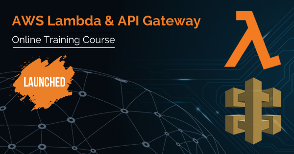 AWS Lambda and API Gateway Training Course