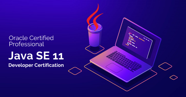 Java SE 11 Developer Certification