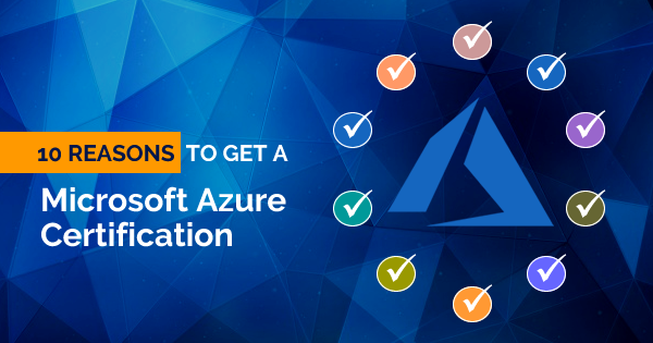 Reasons to Get Microsoft Azure Certification