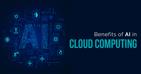 benefits of AI in Cloud Computing