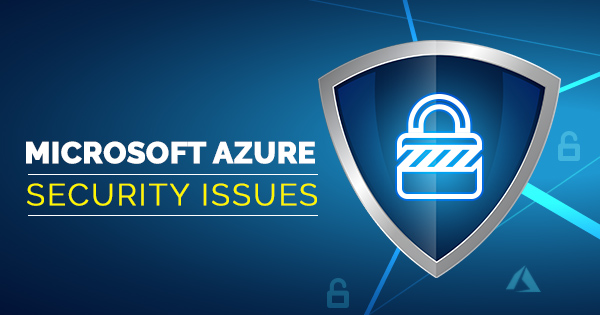 microsoft azure security issues