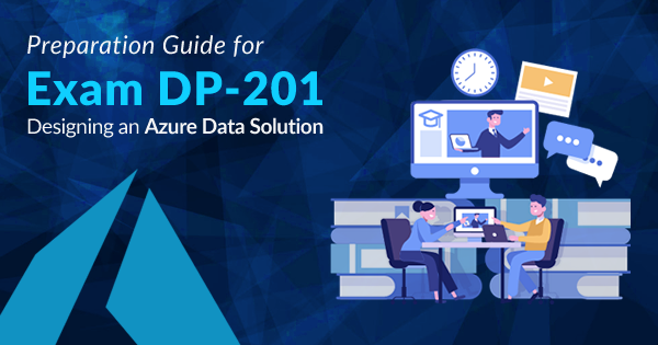 DP-201 Exam Preparation