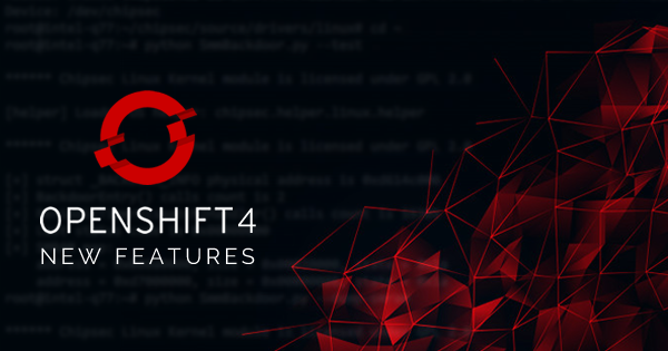OpenShift 4 New Features