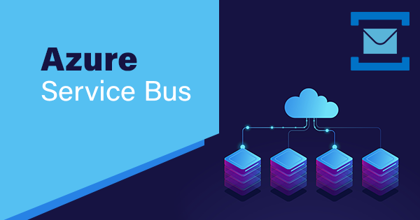 Overview of Azure Service Bus - Whizlabs Blog