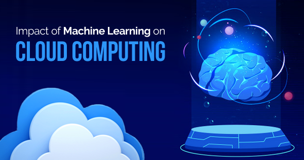 machine learning and cloud computing