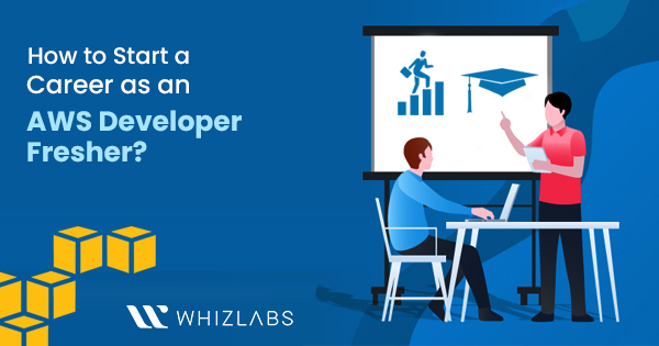 how-to-start-a-career-as-an-aws-developer-fresher