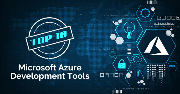 Top Microsoft Azure Development Tools