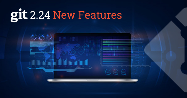 Git 2.24 New Features