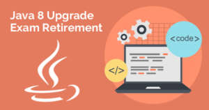 Java 8 Upgrade Exam Retirement - Whizlabs Blog