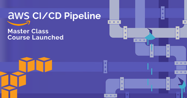 AWS CI/CD Pipeline Master Class