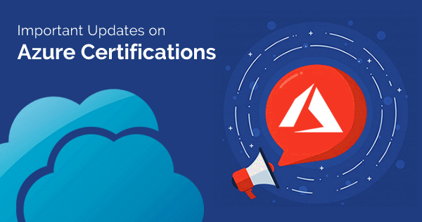 Azure Certifications Update