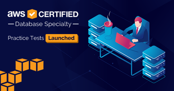 AWS Certified Database Specialty Practice Tests