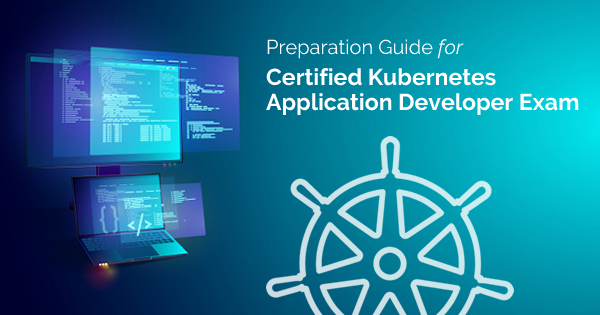 Certified Kubernetes Application Developer exam preparation