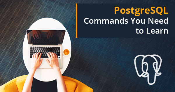 Top PostgreSQL Commands