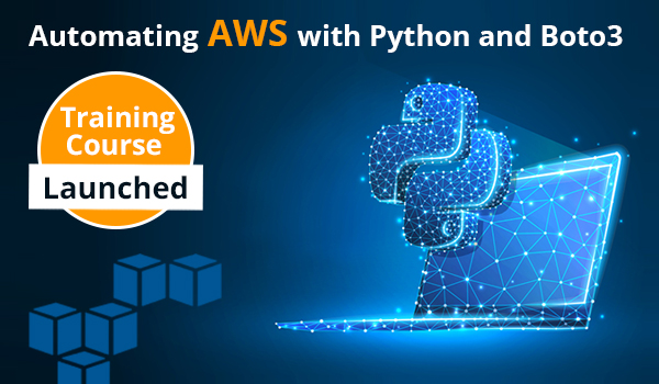 Automating AWS with Python and Boto3 Training Course