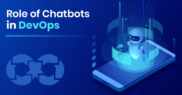 Role of Chatbots in DevOps