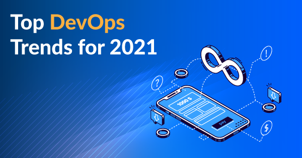 DevOps Trends for 2021 Whizlabs Blog
