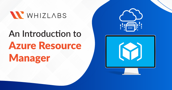 An Introduction to Azure Resource Manager