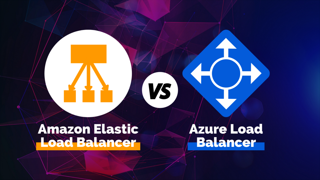 Elastic Load Balancer vs Azure Load Balancer
