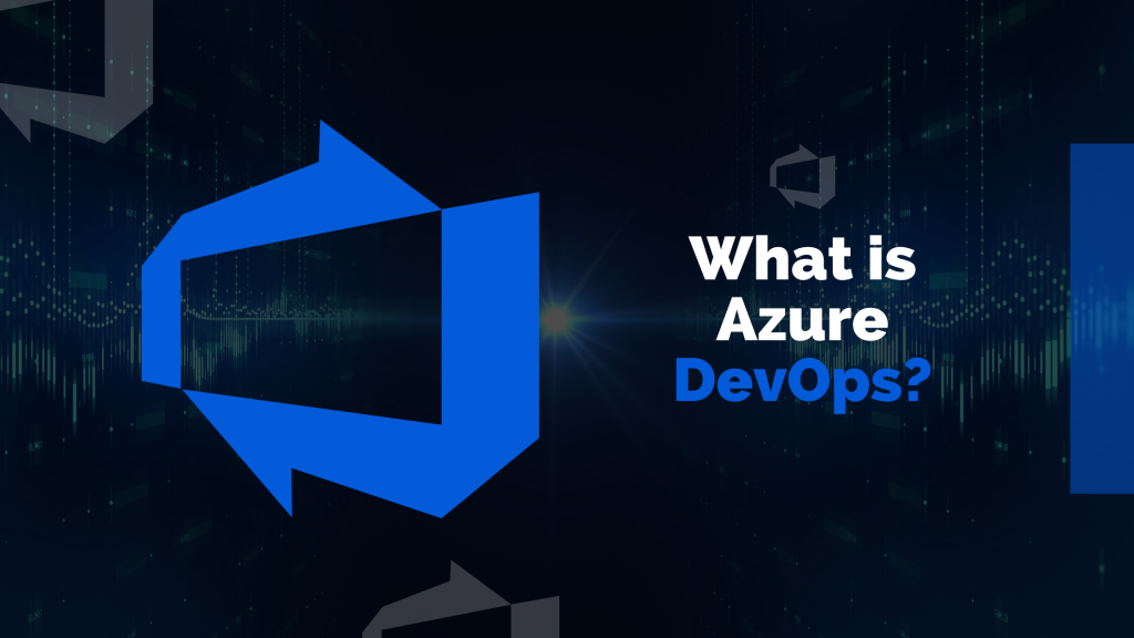 What is Azure DevOps