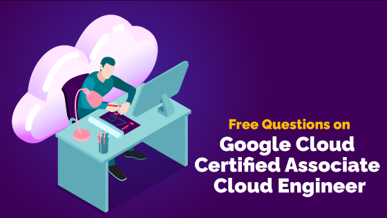 Google cloud certified Associate Cloud Engineer Exam