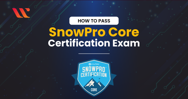 How to Pass Snowpro Core Certification Exam
