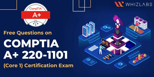 Free Questions on CompTIA 220 1101Exam