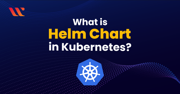 The Beginner’s Guide to Helm Charts