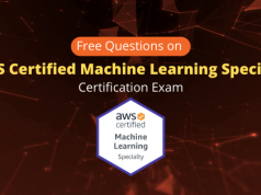 Free Questions on AWS Certified Machine Learning Specialty Certification Exam AWS certified machine learning specialty certification exam