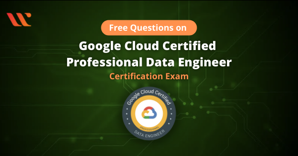 google cloud certified professional data engineer certification exam