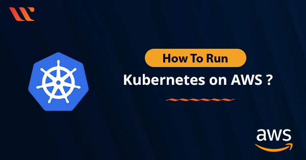 Deploying Kubernetes on AWS