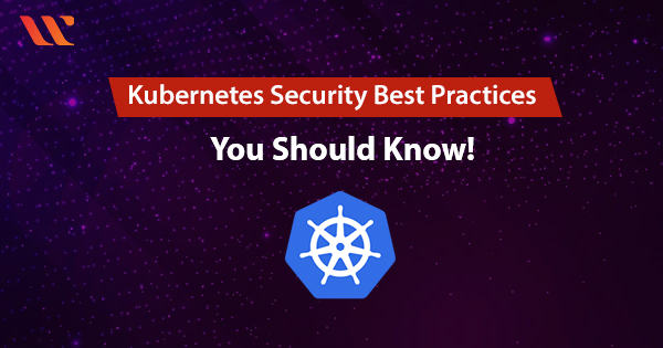 Kubernetes Security best practices