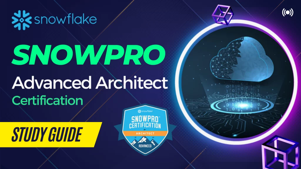 snowflake snowpro advanced architect certification