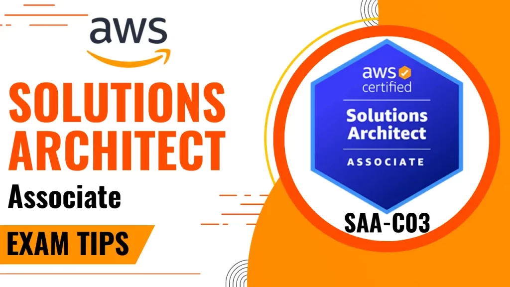 AWS Solutions Architect Associate SAA-C03 Exam Tips