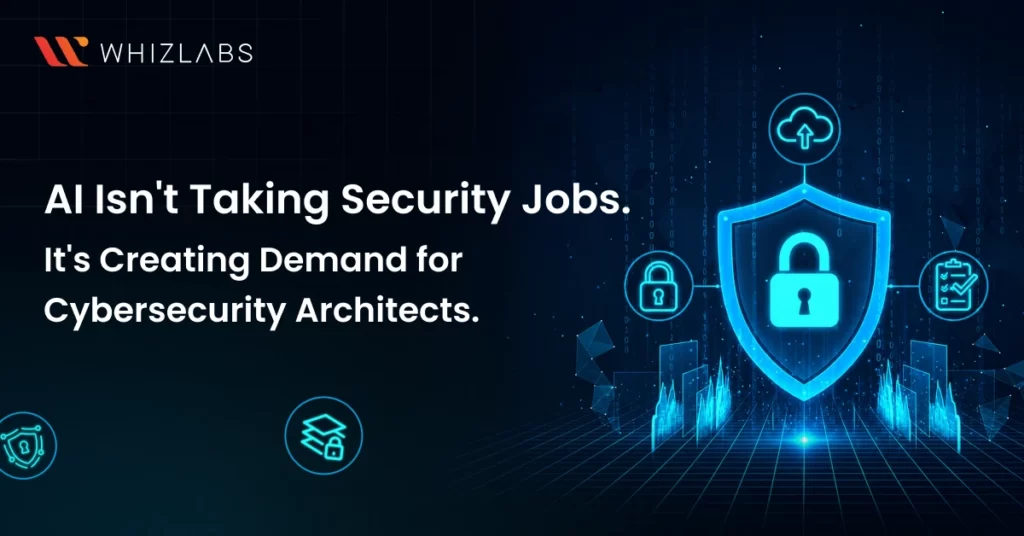 AI is creating demand for cybersecurity architects in 2026