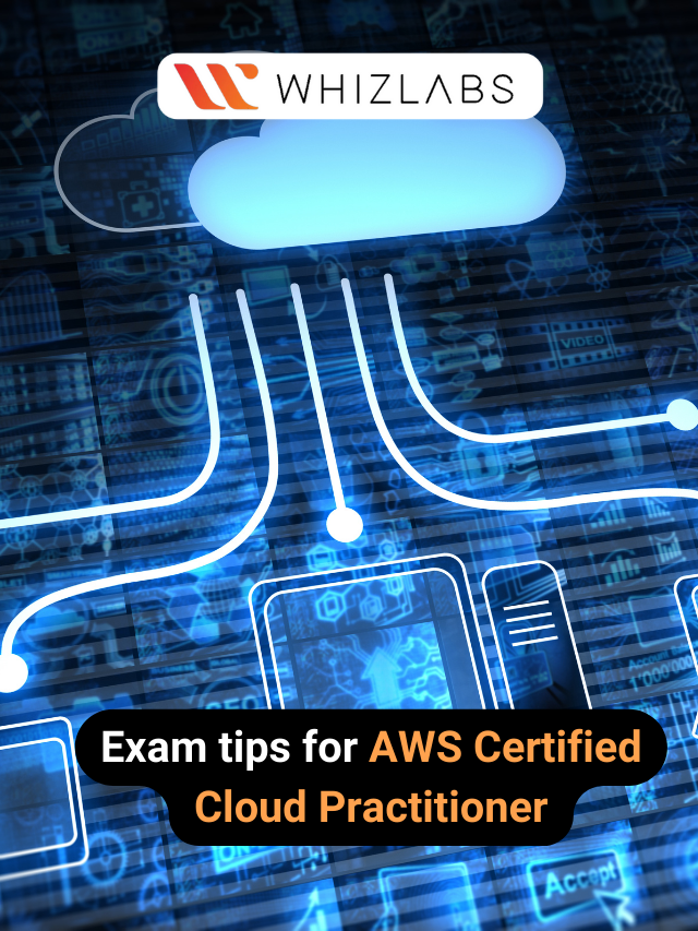 Exam tips for AWS Certified Cloud Practitioner