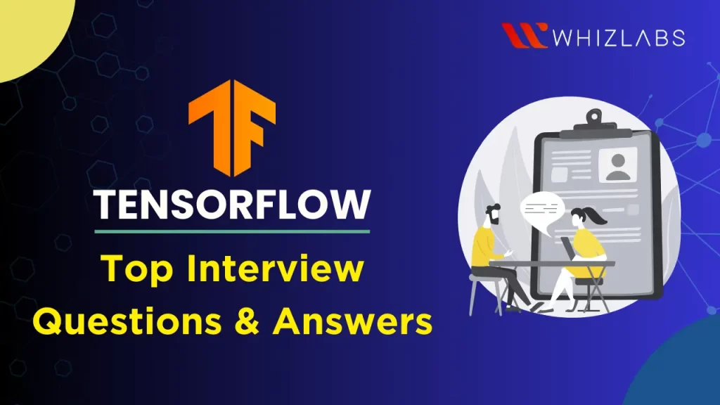 TensorFlow Interview Questions and answers