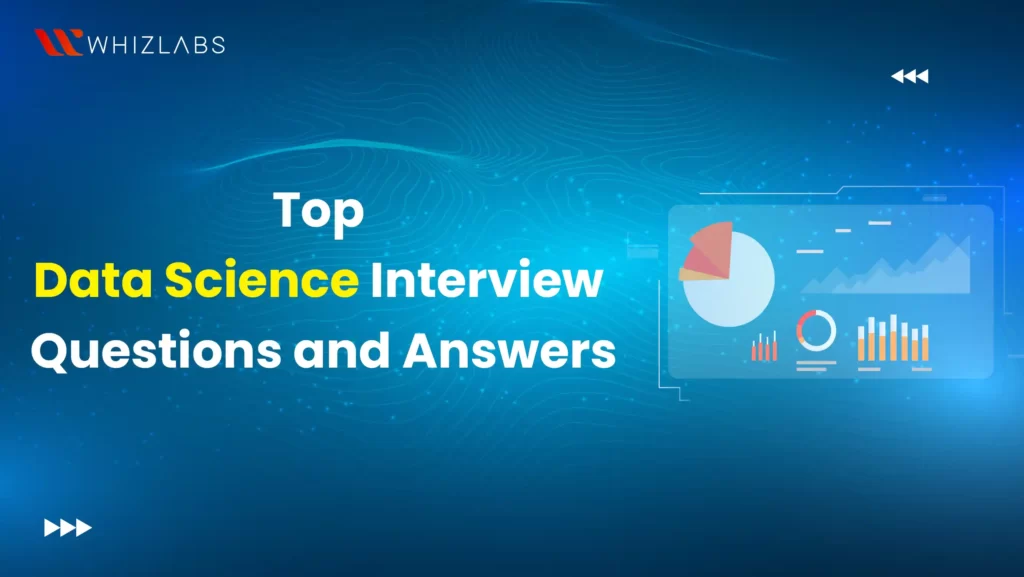 Data Science Interview Questions and Answers